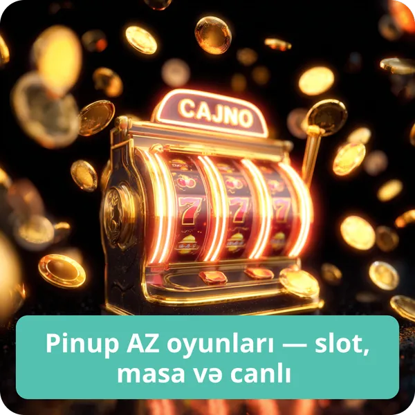 Pinup AZ oyunları — slot, masa və canlı